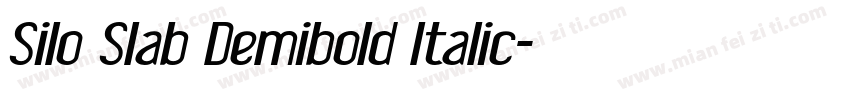 Silo Slab Demibold Italic字体转换